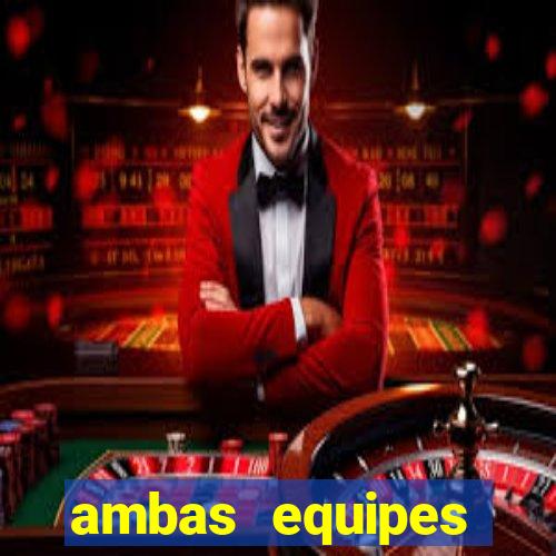 ambas equipes marcam ou mais de 2.5